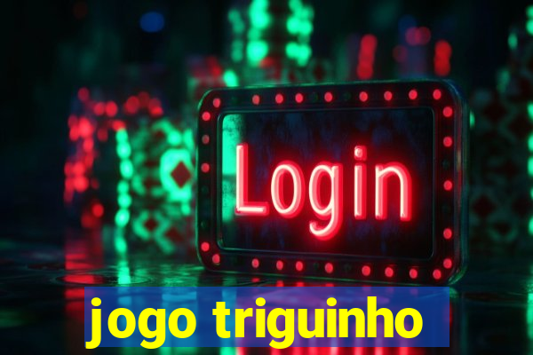 jogo triguinho